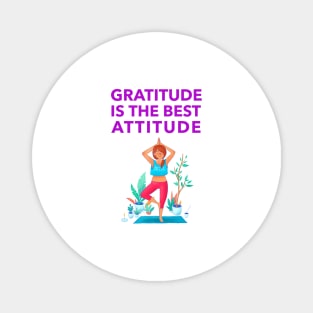 Gratitude Is The Best Attitude Magnet